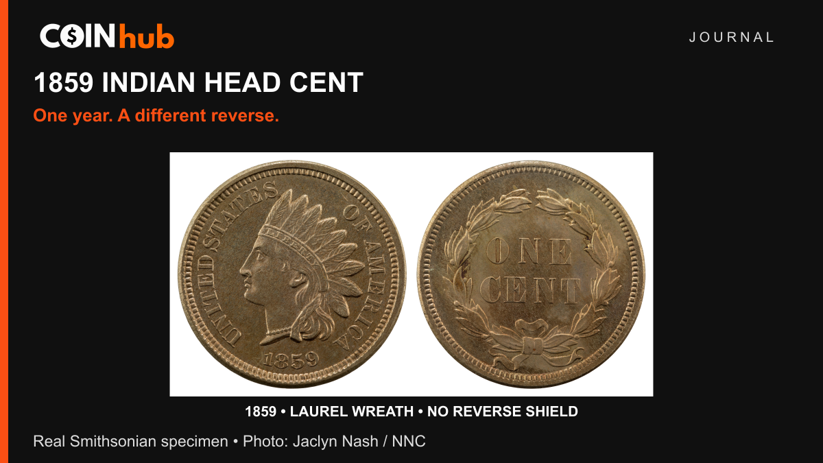 Both faces of a genuine 1859 Indian Head cent from the National Numismatic Collection, showing its open laurel wreath reverse without a shield.