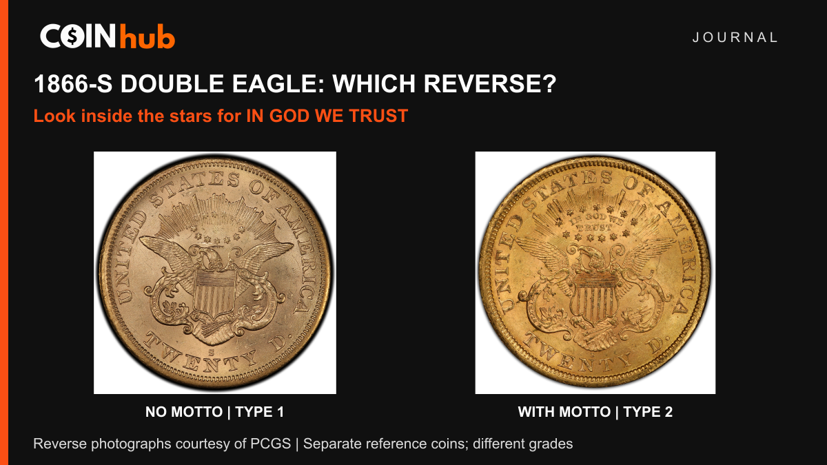 Reverse photographs of two PCGS 1866-S double eagles, showing the open star-ring center on No Motto and IN GOD WE TRUST on With Motto