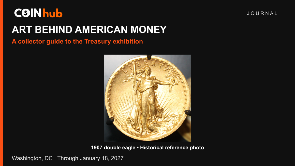 Historical reference photograph of a 1907 Saint-Gaudens high-relief double eagle, framed in a CoinHub Treasury exhibition guide graphic.